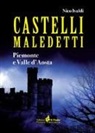 Nico Ivaldi - Castelli maledetti. Piemonte e Valle d'Aosta