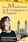 Livio Fanzaga, Marija Pavlovic - La Madonna ci insegna a pregare
