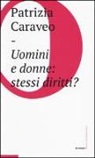 Patrizia Caraveo - Uomini e donne: stessi diritti?