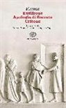 Platone - Eutifrone-Apologia di Socrate-Critone. Testo greco a fronte