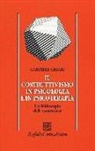 Gabriele Chiari - Il costruttivismo in psicologia e in psicoterapia. Il caleidoscopio della conoscenza