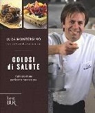Luca Montersino - Golosi di salute. Il piacere di una pasticceria sana e buona