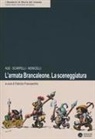 Age, Mario Monicelli, Furio Scarpelli, F. Franceschini - L' armata Brancaleone. La sceneggiatura