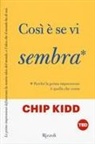 Chip Kidd - Così è se vi sembra. Perché la prima impressione è quella che conta