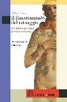 Fulvio Tassi - Il Rinascimento del tatuaggio. Il significato psicologico di un'arte millenaria
