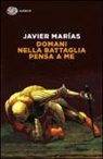 Javier Marías - Domani nella battaglia pensa a me