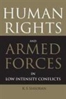 K. S. Sheoran - Human Rights and Armed Forces in Low Intensity Conflicts