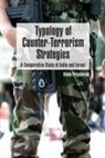Vinita Priyedarshi - Typology of Counter-Terrorism Strategies: A Comparative Study of India and Israel