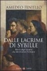 Amedeo Feniello - Dalle lacrime di Sybille. Storia degli uomini che inventarono la banca
