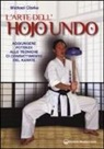 Michael Clarke - L'arte dell'hojo undo. Aggiungere potenza alle tecniche di combattimento del karate