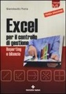Gianclaudio Floria - Excel per il controllo di gestione. Reporting e bilancio