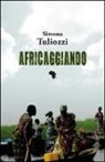Simona Tuliozzi - Africaggiando