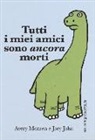 Jory John, Avery Monsen - Tutti i miei amici sono ancora morti