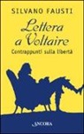 Silvano Fausti - Lettera a Voltaire. Contrappunti sulla libertà