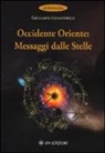 Giuliana Ghiandelli - Occidente e Oriente messaggi delle stelle