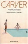 Raymond Carver, M. P. Carroll, Maureen P. Carroll, W. L. Stull, William L. Stull - Principianti