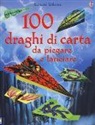 Sam Baer - 100 draghi di carta da piegare e lanciare