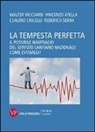 La tempesta perfetta. Il possibile naufragio del servizio sanitario nazionale: come evitarlo?