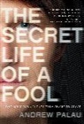 Andrew Palau - The Secret Life of a Fool