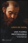 Louis De Wohl, Louis Wohl, Louis De Wohl - Vita avventurosa di sant'Agostino. Il romanzo di una conversione