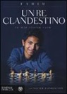 Fahim, Sophie Le Callenec, Xavier Parmentier - Un re clandestino