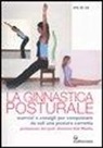 Erio De Col - Ginnastica posturale. Esercizi e consigli per conquistare una postura corretta