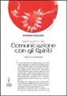 Raymond Buckland - Guida pratica alla comunicazione con gli spiriti. Porte su altri mondi