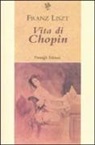 Franz Liszt - Vita di Chopin