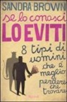 Sandra Brown - Se lo conosci lo eviti. 8 tipi di uomini che è meglio perdere che trovare