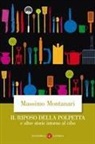 Massimo Montanari - Il riposo della polpetta e altre storie intorno al cibo