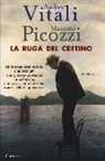 Massimo Picozzi, Andrea Vitali - La ruga del cretino