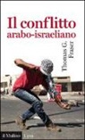 Thomas G. Fraser - Il conflitto arabo-israeliano