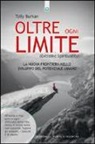 Tolly Burkan - Oltre ogni limite (extreme spirituality). La nuova frontiera nello sviluppo del potenziale umano
