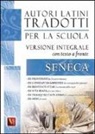 L. Anneo Seneca, Lucio Anneo Seneca - La provvidenza-La costanza del sapiente-La brevità della vita-La vita felice-La tranquillità dell'animo-L'ozio. De otio. Testo latino a fronte