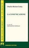 Charles H. Cooley, G. Ciofalo, Giovanni Ciofalo - La comunicazione