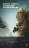Amitav Ghosh - Il palazzo degli specchi