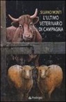 Silvano Monti - L'ultimo veterinario di campagna