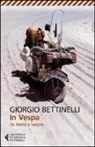 Giorgio Bettinelli - In Vespa. Da Roma a Saigon