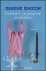 Graeme Simsion - L'amore è un progetto pericoloso
