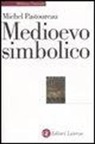 Michel Pastoureau - Medioevo simbolico