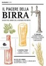 L. Giaccone, E. Signoroni - Il piacere della birra. Viaggio nel mondo della bevanda più antica
