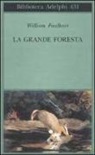William Faulkner, M. Materassi - La grande foresta