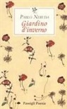 Pablo Neruda, G. Bellini, Giuseppe Bellini - Giardino d'inverno. Testo spagnolo a fronte