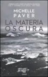 Michelle Paver - La materia oscura