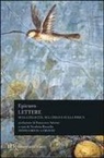 Epicuro - Lettere sulla fisica, sul cielo e sulla felicità. Testo greco a fronte