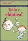 Christophe Joussot-Dubien, Catherine Rabbe, Y. Fastier - Tutto è chimica!