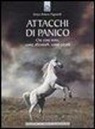 Roberto Pagnanelli - Attacchi di panico. Che cosa sono, come affrontarli, come curarli