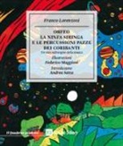 Franco Lorenzoni, F. Maggioni, Federico Maggioni - Orfeo. La ninfa Siringa e le percussioni pazze dei coribanti. Tre miti sull'origine della musica
