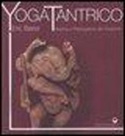 Eric Baret - Yoga tantrico. Asana e pranayama del Kashmir