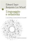 Edward Sapir, Benjamin L. Whorf, Benjamin Lee Whorf, M. Carassai, Marco Carassai, E. Crucianelli... - Linguaggio e relatività